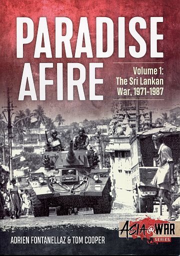  Paradise afire: Sri Lankan War 1971-1987 Vol 1