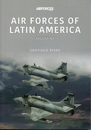 Air Forces of Latin America: Argentina