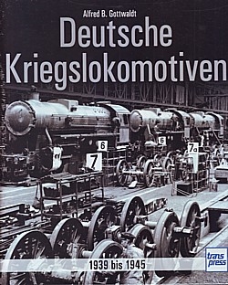 Deutsche Kriegslokomotiven 1939 bis 1945