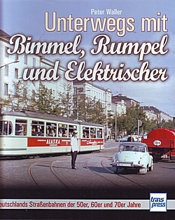 Unterwegs mit Bimmel, Rumpel und Elektrischer