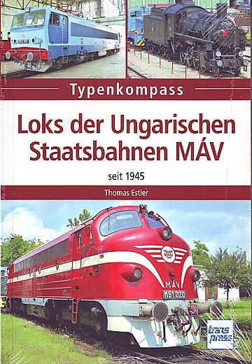  Loks der Ungarischen Staatsbahnen MÁV. Typenkompass