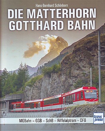  Die Matterhorn Gotthard Bahn