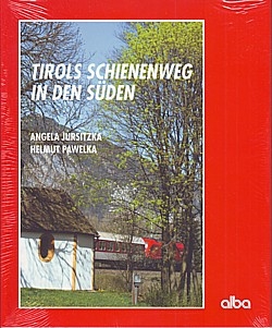  Tirols Schienenweg in den Süden