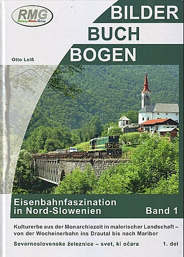  Eisenbahnfaszination in Nord-Slowenien. Band 1