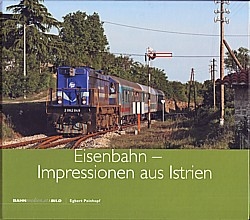  Eisenbahn - Impressionen aus Istrien