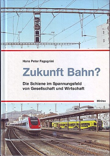 Zukunft Bahn?