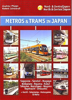 Metros & Trams in Japan. 2. North & Central Japan