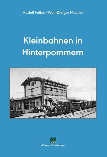  Kleinbahnen in Hinterpommern