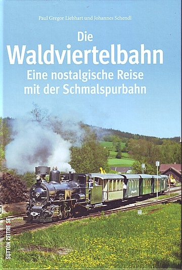  Die Waldviertelbahn