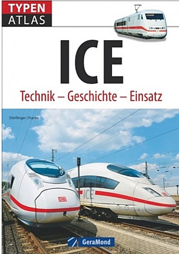  ICE. Technik - Geschichte - Einsatz