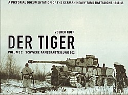 Der Tiger Volume 2: Schwere Panzerabteilung 502