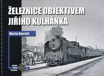  Železnice objektivem Jiřího Kulhánka 