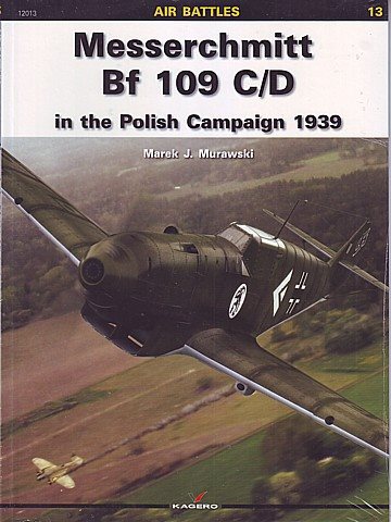 Messerschmitt Bf109 C/D in the Polish campaign 1939 