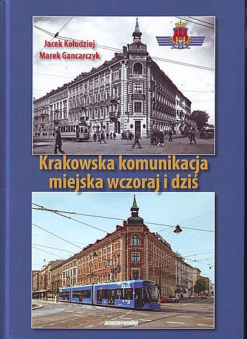  Krakowska komunikacja miejska wczoraj i dziś
