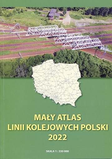  Mały Atlas Linii Kolejowych Polski 2022
