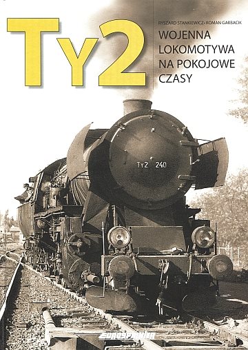  Ty2- Wojenna lokomotywa na pokojowe czasy