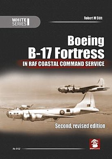 Boeing B-17 Fortress in RAF Costal Command Service 2ed.
