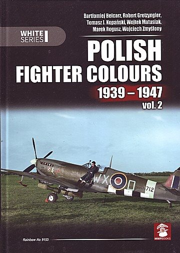  Polish Fighter Colours 1939-1947 Vol. 2 