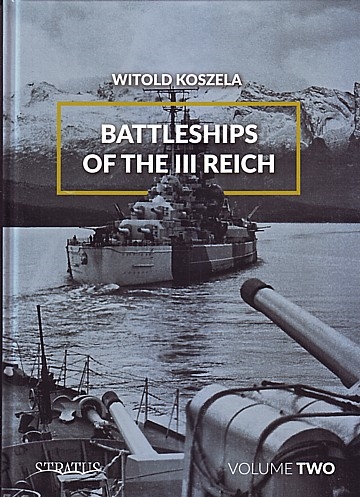  Battle Ships of the III Reich Volume II 