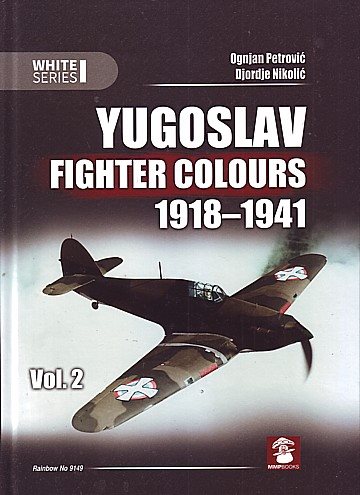 Yugoslav Fighter Colours 1918-1941 Vol.2 