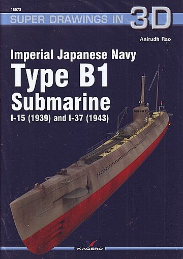  Imperial Japanese Navy Type B1 Submarine I-15 (1939) and I-37 (1943) 