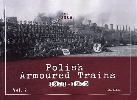  Polish Armoured Trains 1921-1939. Vol 2