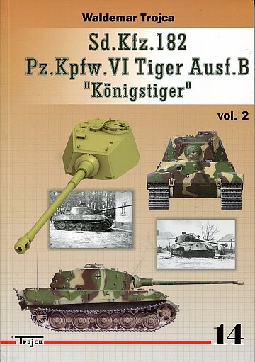 ** Sd.Kfz. 182 Pz.Kpfw. VI Tiger Ausf.B "Königstiger" Vol. 2
