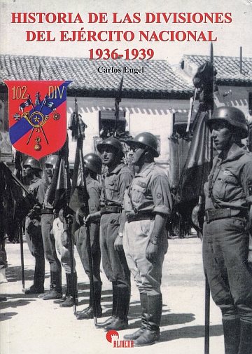 Historia De Las Divisiones Del Ejército Nacional 1936-1939
