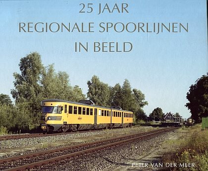  25 jaar regionale spoorlijnen in beeld