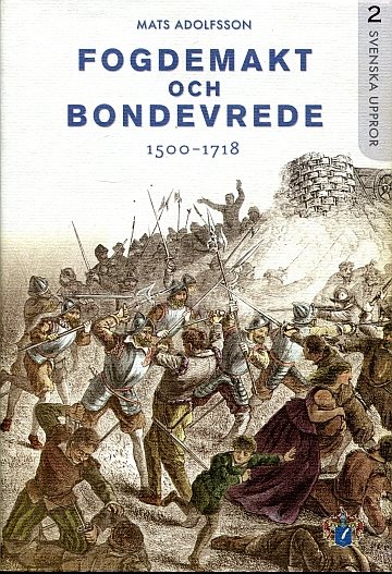 ** Fogdemakt och Bondvrede