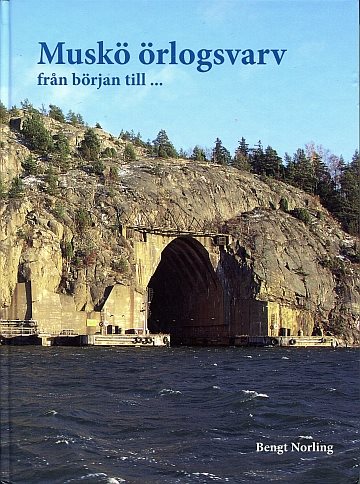 ** Muskö örlogsvarav från början till...