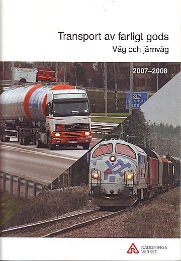 Transport av farligt gods. Väg och järnväg. 2007-2008