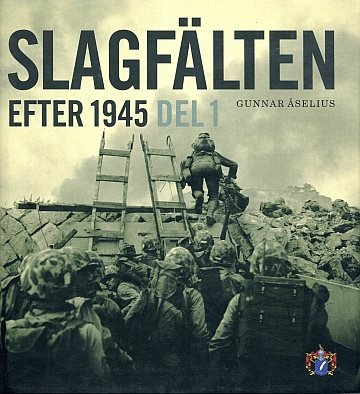 ** Slagfälten efter 1945 Del 1