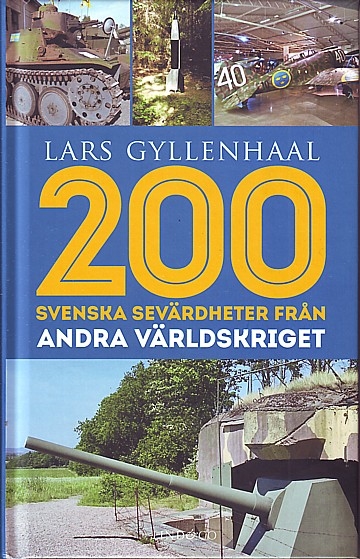  200 svenska sevärdheter från andravärldskriget 