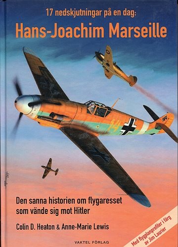 17 nedskjutningar på en dag: Hans-Joachim Marseille 