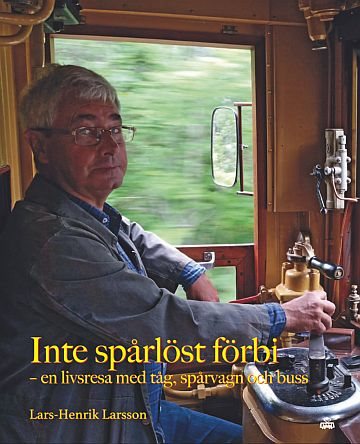 Inte spårlöst förbi. Trafikminnen 3