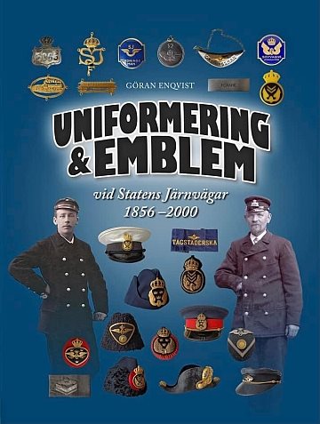  Uniformering & Emblem vid Statens Järnvägar 1856-2000