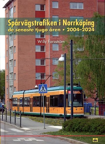 Spårvägstrafiken i Norrköping de senaste tjugo åren 2004-2024