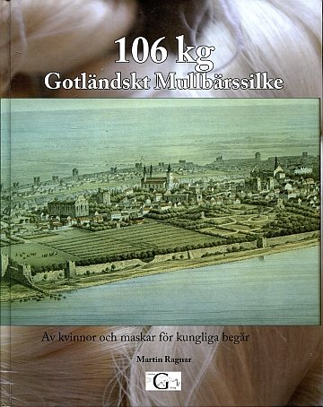 106 kg Gotländskt Mullbärssilke