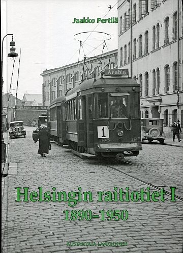  Helsingin raitiotiet I. 1890-1950