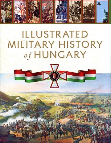 ** Illustrated nilitary history of Hungary