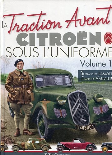 La Traction Avant Citroën sous l’uniforme Vol. 1 