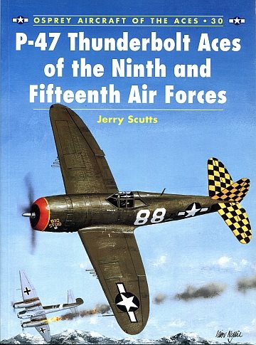* P-47 Thunderbolt Aces of the Ninth and Fifteenth Air forces