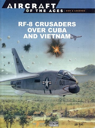 ** RF-8 Crusaders over Cuba and Vietnam