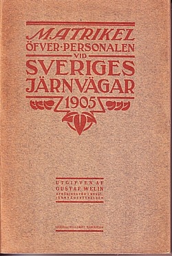 Matrikel över personalen vid Sveriges jernvägar 1905