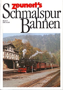 Zeunert’s Schmalspur Bahnen, Band 5, 1986