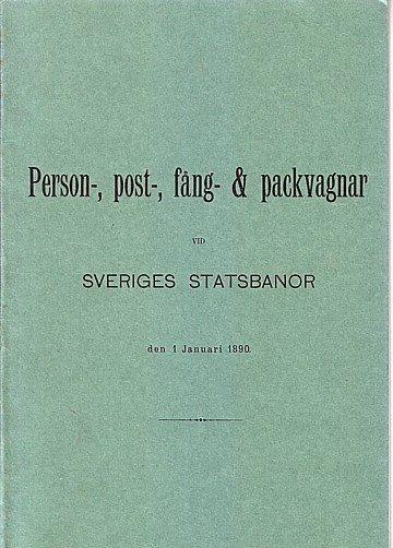 Person-, post-, fång & packvagnar vid Sveriges Statsbanor den 1 januari 1890 (hft)
