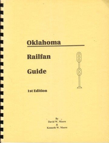 Oklahoma Railfan Guide, 1st Edition