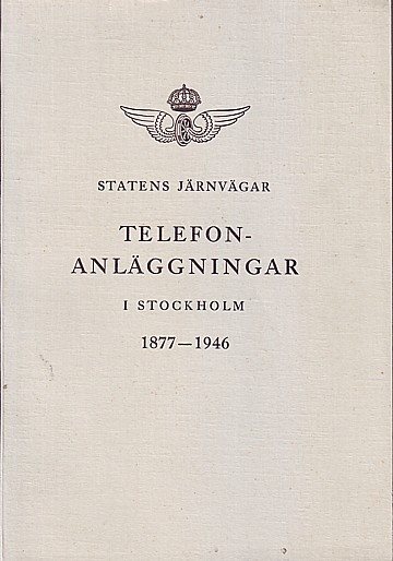  SJ telefonanläggningar i Stockholm 1877-1946