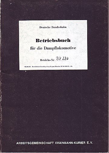   Betriebsbuch für die Dampflokomotive Betriebs-Nr 39 239